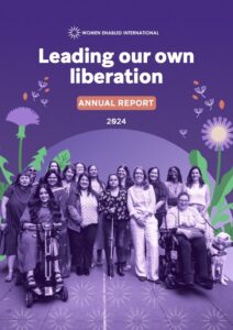 Cover of WEI's annual report: Leading our own liberation. With illustrations of dandelions and a photo of women with and without disabilities.